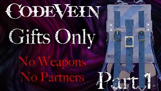 Can You Beat Code Vein Without Weapon Attacks Or A Partner Gifts Only 13 [upl. by Bastien42]