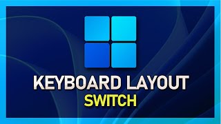 Windows 11  How To Change Keyboard Layout [upl. by Ylerebmik]