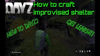 Dayz How to craft improvised shelter [upl. by Yssac653]