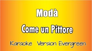 Modà  Come un pittore versione Karaoke Academy Italia [upl. by Aynotal]