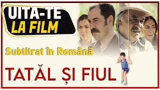 Tatăl și Fiul Subtitrat în Română HD [upl. by Hester]