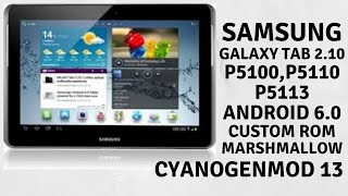 Install Android 60 on Samsung Galaxy Tab 2 101 P5100  P5110  P5113 via CyanogenMod 13 With TWRP [upl. by Ludlow]