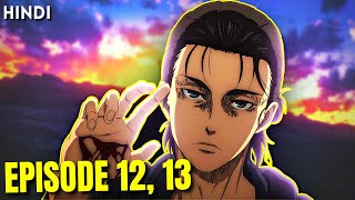 Attack on Titan Season 4 Episode 12 and 13 Explained In Hindi  AOT S4 [upl. by Aicilas]