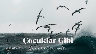 Sabahattin Ali  Çocuklar Gibi Şiir [upl. by Morlee784]