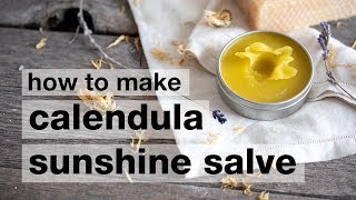 How to Make DIY Calendula Sunshine Salve [upl. by Lupita]