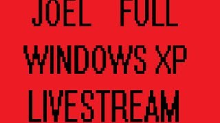 Vinesauce Joel  Windows XP Destruction Livestream [upl. by Johnnie]