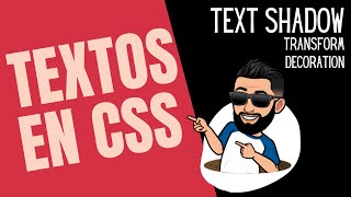 Cómo DECORAR Textos en CSS 🌀Text Decoration  Text Transform  Text Shadow  CURSO de CSS 2021 57 [upl. by Lybis]