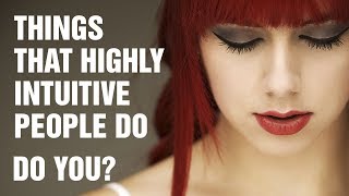 15 Things Highly Intuitive People Do Differently [upl. by Arndt]