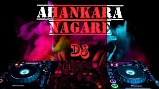 Ahankara Nagare  Song Dj Remix [upl. by Alaek]