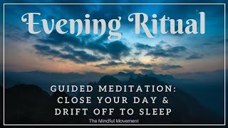 Evening Ritual to Close Your Day  Deep Sleep Meditation  Mindful Movement [upl. by Chon24]