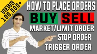 How To Place Buy Sell Orders Market Limit Stop or Trigger Orders Entry Stop Loss amp Target [upl. by Pastelki]