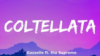 Gazzelle  Coltellata ft tha Supreme Testo e Audio [upl. by Pickett]