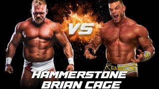 Hammerstone vs Brian Cage [upl. by Aihsenak530]