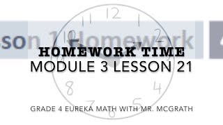 Eureka Math Homework Time Grade 4 Module 3 Lesson 21 [upl. by Carpet977]