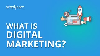 What Is Digital Marketing  Introduction To Digital Marketing  Digital Marketing  Simplilearn [upl. by Ras723]