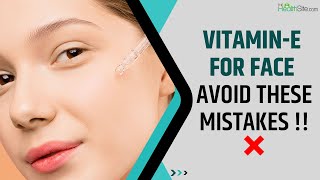 VitaminE Oil Know The Correct Way Of Applying VitaminE Oil On Face [upl. by Teria]