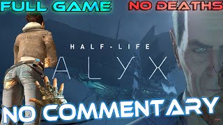 HalfLife ALYX  Full Game Walkthrough 【Max Settings】 [upl. by Noelc129]