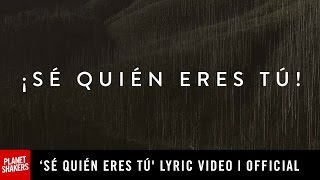 Planetshakers feat Su Presencia  ‘Sé Quién Eres Tú  Official Lyric Video [upl. by Riley]