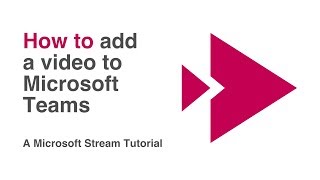 Microsoft Stream  How to Add a Video to Microsoft Teams [upl. by Nyllek]