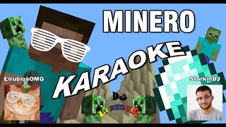 Minecraft Minero Karaoke  Elrubios Ft StarkinDJ [upl. by Dorkas160]