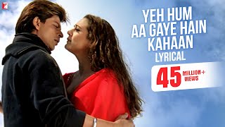 Yeh Hum Aa Gaye Hain Kahaan  Song with Lyrics  Veer Zaara  Shah Rukh Khan Preity  Javed Akhtar [upl. by Dalston]