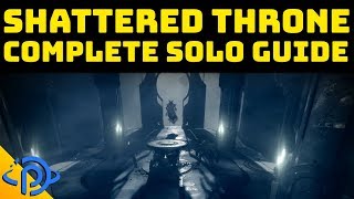 Shattered Throne  Complete Solo Guide [upl. by Amliw]