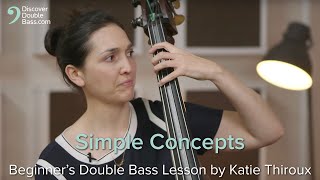 Simple Concepts  Beginners Double Bass Lesson with Katie Thiroux [upl. by Bertina560]