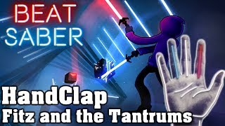 Beat Saber  HandClap  Fitz and the Tantrums custom song  FC [upl. by Barrett3]