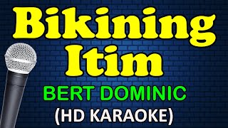 BIKINING ITIM  Bert Dominic HD Karaoke [upl. by Anitsrihc]