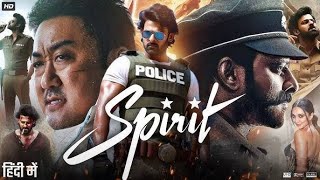 Spirit Full Movie In Hindi 2025  Prabhas  Don Lee  Kiara Advani  Sandeep Reddy  South Movie [upl. by Araes500]