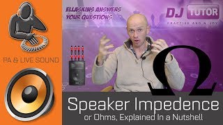 Speaker Impedance or Ohms Explained in a nutshell [upl. by Helene50]