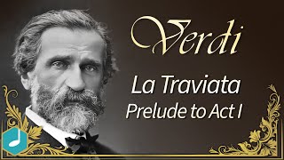 Verdi  La Traviata Prelude to Act I [upl. by Armbruster]