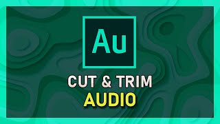 Adobe Audition  How To Cut amp Trim Audio [upl. by Attenohs]