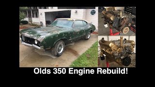 Oldsmobile Cutlass 350 Rocket  Full Engine Rebuild [upl. by Aleit62]