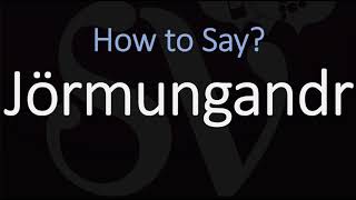 How to Pronounce Jörmungandr CORRECTLY Norse Mythology [upl. by Yarezed163]