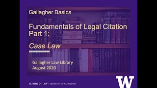 Fundamentals of Legal Citation Part 1 Case Law Gallagher Basics series [upl. by Eseilanna]