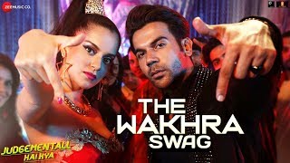 Wakhra Swag Ni  Judgementall Hai Kya  Kangana R amp Rajkummar R  Tanishk Navv Inder Lisa Raja K [upl. by Enitnelav471]