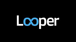 Welcome To Looper [upl. by Sharity]