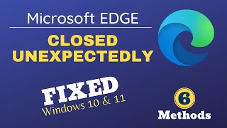 6 Best Ways to Fix Microsoft Edge Closed Unexpectedly Windows 10 amp 11 [upl. by Leina]