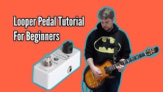 My Looper Tips For Beginners  Part 1 [upl. by Eduam627]