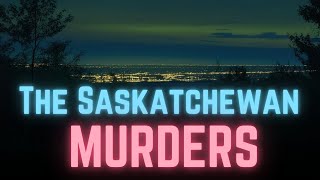 The Saskatchewan Murders [upl. by Anissa]