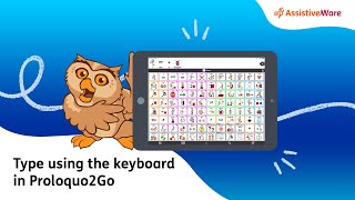 Type using the keyboard in Proloquo2Go [upl. by Mihalco912]