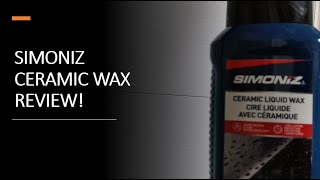 SIMONIZ Ceramic Wax Review [upl. by Anoik]