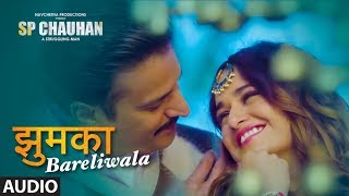 Jhumka Bareli Wala Full Song  SP CHAUHAN  Jimmy Shergill Yuvika Chaudhary [upl. by Nils]