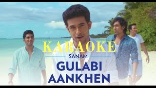 Gulabi Aankhen  Sanam  karaoke  karaoke with lyrics  clean [upl. by Rhett753]