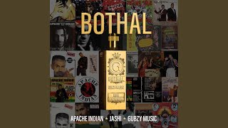 Bothal feat Jashi amp Apache Indian [upl. by Hagep920]