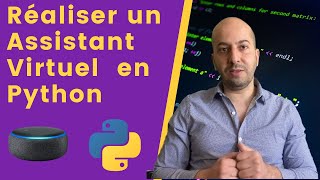 Réaliser un Assistant Virtuel en Python [upl. by Barr]