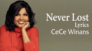 Never Lost With Lyrics Cece Winans  Gospel Songs Lyrics [upl. by Foushee]