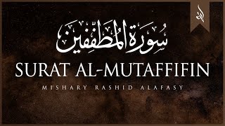 Surat AlMutaffifin The Cheats  Mishary Rashid Alafasy  مشاري بن راشد العفاسي  سورة المطففين [upl. by Ais]