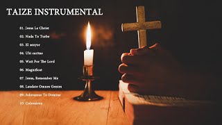 Taizé Music  1 HOUR Instrumental Meditation Hymns  Catholic Hymn  Gregorian Chant [upl. by Anaihk]